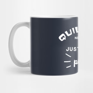 Funny Quilters Never Die They Just Go To Pieces Mug